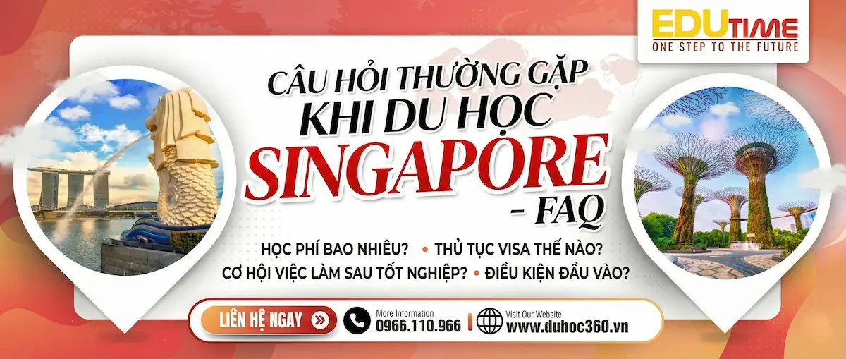 Câu hỏi thường gặp về điều kiện du học Singapore