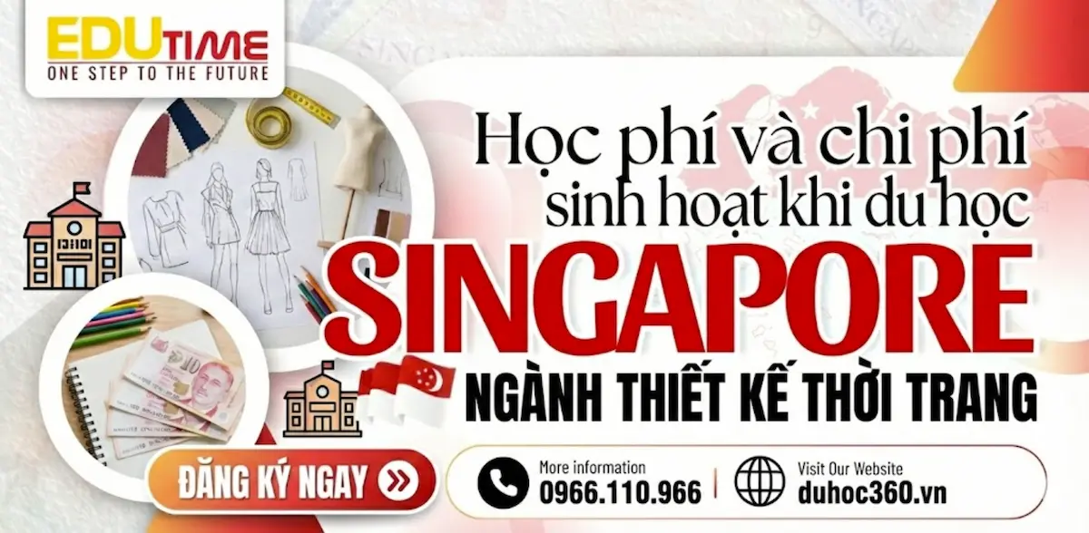 Học phí và chi phí sinh hoạt khi du học Singapore ngành thiết kế thời trang