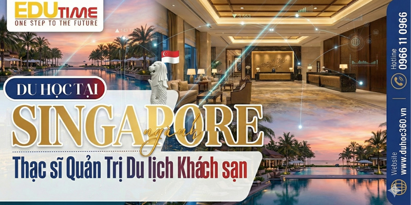 Du học Thạc sĩ Quản trị Khách sạn Singapore